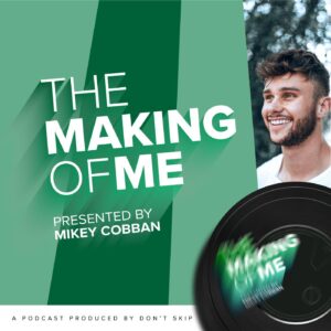 The Making of Me Podcast